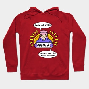 Laugh can be that simple Hoodie